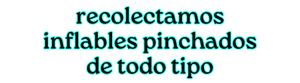 recolectamos inflables pinchados de todo tipo